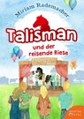 Talisman und der reisende Riese - Miriam Rademacher - 9783947066438