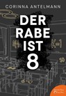 Der Rabe ist 8 - Corinna Antelmann - 9783947066490