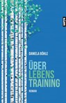 Überlebenstraining - Daniela Böhle - 9783947106882