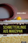 Schmetterlinge aus Marzipan - Daniela Böhle - 9783947106936