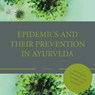 Epidemics and their prevention in Ayurveda - Dr. Manu Das ; Karin Schweizer - 9783947159093