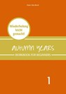 Autumn Years - Englisch für Senioren 1 - Beginners - Workbook - Beate Baylie ; Karin Schweizer - 9783947159802
