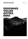 Geheimnisvoller Geyersberg - Gerd Ruhland - 9783947171552