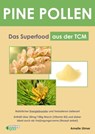 PINE POLLEN - Das Superfood aus der TCM. - Amelie Ulmer - 9783947183159
