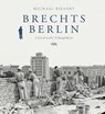 Brechts Berlin - Michael Bienert - 9783947215270
