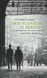 Zwei Flaneure in Berlin - Gerd-Rüdiger Erdmann - 9783947215300