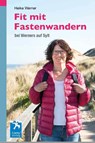 Fit mit Fastenwandern - Heike Werner ; Lothar Koch - 9783947274093