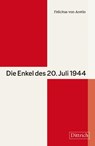 Die Enkel des 20. Juli 1944 - Felicitas von Aretin - 9783947373642