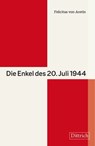 Die Enkel des 20. Juli 1944 - Felicitas von Aretin - 9783947373734
