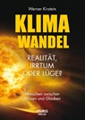 Klimawandel - Realität, Irrtum oder Lüge? - Werner Kirstein - 9783947397228