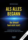 ALS ALLES BEGANN - Der Urknall fand nicht statt! - Rolf Ulrich Kramer - 9783947397266