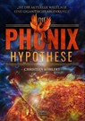 Die Phönix-Hypothese - Christian Köhlert - 9783947397280
