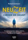 NEUZEIT - Chronik der Zukunft - Richard Schwarz - 9783947397365