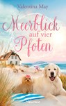 Meerblick auf vier Pfoten - Valentina May - 9783947610174