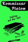 Kommissar Platow, Band 13: Zahltag auf der Zeil - Martin Olden - 9783947612147