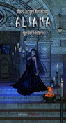 Aliana Engel der Finsternis - Hans Jürgen Hetterling - 9783947721047