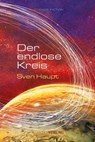 Der endlose Kreis - Sven Haupt - 9783947721139