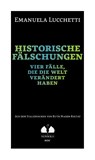 Historische Fälschungen - Emanuela Lucchetti - 9783947767298
