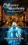 Arkanes Hamburg - Nils Krebber ; Stefanie Mühlenhaupt ; Charlotte Weber ; Vincent Voss ; Marco Ansing ; Katja Rostowski ; Gordon L. Schmitz - 9783947805884