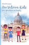 Die Vatican-Kids: Vier Spürnasen im Einsatz - Ulrich Nersinger - 9783947890132