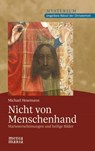 Nicht von Menschenhand - Michael Hesemann - 9783947931910