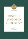 Bist du von oben geboren? - Charles Haddon Spurgeon - 9783947978960