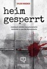 heimgesperrt - Wagner Sylvia - 9783948013219