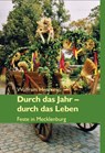 Durch das Jahr - durch das Leben. Feste in Mecklenburg - Wolfram Hennies - 9783948052829
