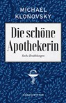 Die schöne Apothekerin - Klonovsky Michael - 9783948075583