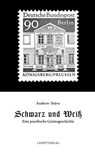 Schwarz und Weiß - Andrew Stüve - 9783948075897