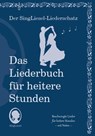 Die schönsten Lieder für heitere Stunden. Das Liederbuch für Senioren im Großdruck. Mit Noten - Singliesel - 9783948106195