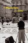 Die Menschen und die Orte - Bernd Erhard Fischer ; Angelika Fischer - 9783948114169