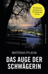 Das Auge der Schwägerin - Matthias Pflaum - 9783948137731