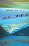 Gesang im Stein - Catharina Kirsch Nickolay - 9783948156930