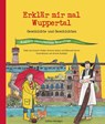 Erklär mir mal Wuppertal - Susann Fiedler ; Simone Jacken ; Manuela Sanne - 9783948217181