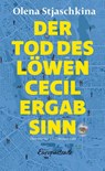 Der Tod des Löwen Cecil ergab Sinn - Olena Viktorivna Stjaschkina - 9783948259112
