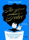 Mit spitzer Feder - Tetjana Trofymenko - 9783948259136