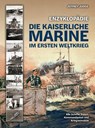 Enzyklopädie: Die Kaiserliche Marine im Ersten Weltkrieg - Jeffrey Judge - 9783948264291
