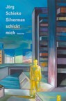Silverman schickt mich - Jörg Schieke - 9783948305222