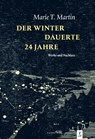 Der Winter dauerte 24 Jahre - Marie T. Martin - 9783948305260