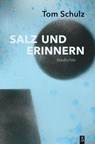 Salz und Erinnern - Tom Schulz - 9783948305307