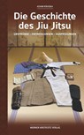 Die Geschichte des Jiu Jitsu - Adam Kraska - 9783948378028