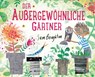 Der außergewöhnliche Gärtner - Sam Boughton - 9783948417376
