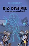Dio digitale. Die Zukunft des Heavy Metal - Till Burgwächter - 9783948486402