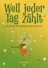 Weil jeder Tag zählt - Stefan Goedecke - 9783948537425