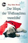 Der Mops, der Weihnachten verschlief - Nicky Demelly ; Tabea Petersen ; Konrad K. L. Rippmann ; Nena Siara - 9783948592950