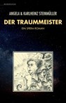 Der Traummeister - Angela Steinmüller ; Karlheinz Steinmüller - 9783948616373