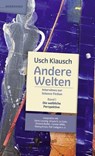 Andere Welten - Interviews zur Science Fiction - Band 1 - Usch Kiausch - 9783948616892