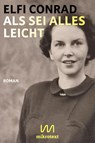 Als sei alles leicht - Elfi Conrad - 9783948631581