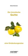 Die himmlische Quitte - Eduard Kastner - 9783948677053